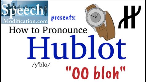 hublot voice pronunciation|how to say hublot.